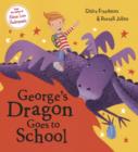 Image for George&#39;s Dragon Goes to School
