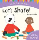 Image for Little friends say ... let&#39;s share!