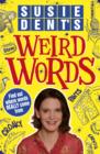 Image for Susie Dent&#39;s Weird Words