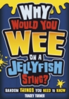 Image for Wee on a Jellyfish Sting and Other Lies That Grown-Ups Tell You