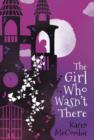Image for The Girl Who Wasn&#39;t There