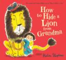 Image for How to hide a lion from Grandma