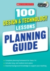 Image for 100 design &amp; technology lessons  : planning guide