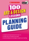 Image for 100 art &amp; design lessons  : planning guide