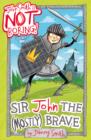 Image for Sir John the (Mostly) Brave