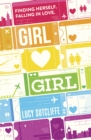 Image for Girl [symbol of a heart] girl  : finding herself, falling in love