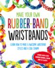 Image for Make Your Own Rubber-Band Wristbands