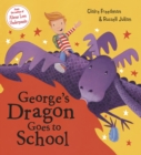 Image for George&#39;s dragon goes to school