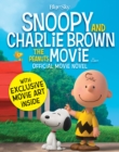 Image for Snoopy and Charlie Brown: The Peanuts Movie Official Movie Novel