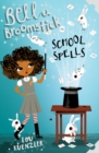 Image for Bella Broomstick : School Spells