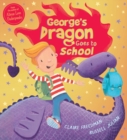 Image for George&#39;s Dragon Goes to School