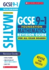 Image for GCSE 9-1 foundation mathematics: Revision guide for all exam boards