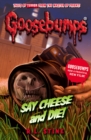 Image for Say cheese and die!