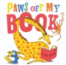 Image for Paws off my book