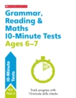 Image for Grammar, Reading &amp; Maths 10-Minute Tests Ages 6-7