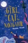 Image for The girl, the cat &amp; the navigator
