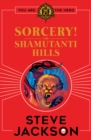 Image for Fighting Fantasy: Sorcery! The Shamutanti Hills