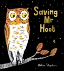 Saving Mr Hoot - Stephens, Helen