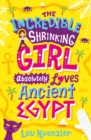 Image for The incredible shrinking girl absolutely loves ancient Egypt : 4