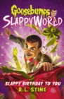 Image for Slappy Birthday to You (Goosebumps SlappyWorld #1)