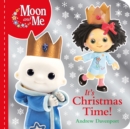 Image for It&#39;s Christmas Time! (Moon and Me)
