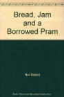 Image for BREAD JAM &amp; A BORROWED PRAM