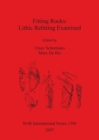 Image for Fitting Rocks: Lithic Refitting Examined