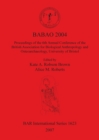 Image for BABAO 2004 Proceedings of the 6th Annual Conference of the British Association for Biological Anthropology and Osteoarchaeology University of Bristol : Proceedings of the 6th Annual Conference of the 
