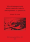 Image for Histoire des paysages mediterraneens terrasses: amenagements et agriculture