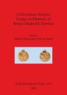 Image for Collectanea Antiqua: Essays in Memory of Sonia Chadwick Hawkes