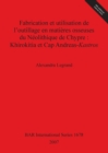 Image for Fabrication et utilisation de l&#39;outillage en matieres osseuses du Neolithique de Chypre : Khirokitia et Cap Andreas-Kastros