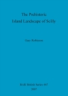 Image for The Prehistoric Island Landscape of Scilly