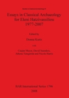 Image for Essays in Classical Archaeology for Eleni Hatzivassiliou 1977-2007