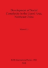 Image for Development of Social Complexity in the Liaoxi Area Northeast China