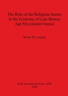 Image for The Role of the Religious Sector in the Economy of Late Bronze Age Mycenaean Greece