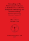 Image for Proceedings of the Ninth Annual Conference of the British Association for Biological Anthropology and Osteoarchaeology Department of Archaeology Unive : Department of Archaeology University of Reading