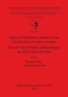Image for Status of Prehistoric Studies in the Twenty First Century in India / Etat de l&#39;art d&#39;etudes rehistoriques au XXIe siecle en Inde : Session WC01