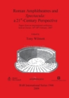 Image for Roman Amphitheatres and Spectacula: a 21st-Century perspective