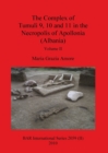 Image for The Complex of Tumuli 9 10 and 11 in the Necropolis of Apollonia (Albania), Volume II