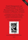 Image for Death Management and Virtual Pursuits: A Virtual Reconstruction of the Minoan Cemetery at Phourni Archanes