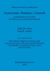 Image for Scarcewater, Pennance, Cornwall: Archaeological excavation of a Bronze Age and Roman landscape : Archaeological excavation of a Bronze Age and Roman landscape