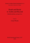 Image for Death and Burial in Arabia and Beyond : Multidisciplinary perspectives