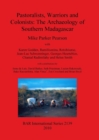 Image for Pastoralists Warriors and Colonists: The Archaeology of Southern Madagascar