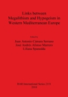 Image for Links between Megalithism and Hypogeism in Western Mediterranean Europe