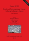 Image for Desert RATS: Rock Art Topographical Survey in Egypt&#39;s Eastern Desert : Site Catalogue