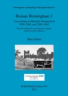 Image for Roman Birmingham 3: Excavations at Metchley Roman Fort 1999-2001 and 2004-2005