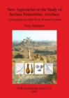 Image for New Approaches to the Study of Surface Palaeolithic Artefacts : A pilot project at Zebra River, Western Namibia