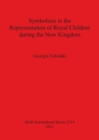 Image for Symbolism in the Representation of Royal Children during the New Kingdom