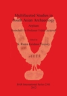 Image for Multifaceted studies in South Asian Archaeology : Arpitam. Festschrift for Professor Vidula Jayaswal