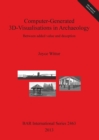 Image for Computer-generated 3D-visualisations in archaeology  : between added value and deception